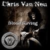 Blood Raving (Original Mix) - Chris Van Neu