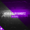 2K People - KEVU&Club Banditz&Revealed Recordings