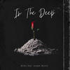 In the deep (feat. Joseph Muniz) (Explicit) - Wilks&Joseph Muniz