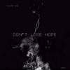 Don't Lose Hope - Felipe Gus