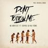 Don't Follow Me - M.anifest&Bayku&Yaa Pono
