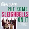 Put Some Sleighbells On It(feat. Preston & Fletcher) - The New Black.&Preston&Fletcher