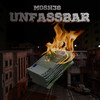 Unfassbar (Explicit) - Mosh36