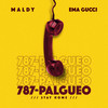 787- Palgueo (Explicit) - Maldy&Ema Gucci