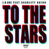 To the Stars (David Kane Remix) - L.B. One&Scarlett Quinn&David Kane