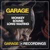 Long Waiting (Original Mix) - Monkey Sound