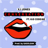 Conversation - X.I Jones&Kid Codeine Cypher&Jones Michelo