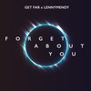 Forget About You - Get Far&LennyMendy