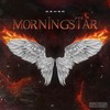 Morningstar (Explicit) - Dener