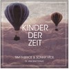 Kinder Der Zeit - Tim Fabrice&Sonny Vice&Vincent Tona