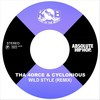 Wild Style (Remix|Explicit) - Tha 4orce&Cyclonious