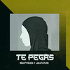 Te Pegas - Beauty Brain&Lara Taylor