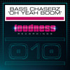 Oh Yeah Boom (Pro Mix) - Bass Chaserz