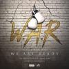 W.A.R(We Are Ready) - Killa Cal