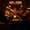 Guy - Funk (Explicit) - Zwangere Guy&Selah Sue&Darrell Cole