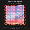 Over You - Arize&GhostDragon&Kimmie Devereux&Preston Mah&Reneir Amora