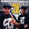 Make Em Say(feat. Cuban Pete) - Krumbsnatcha&cuban pete