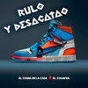 Rulo Y Desacatao - El Chima En La Casa&El Chuape
