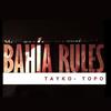 Bahía Rules - Tayko&Topo