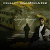 Zange Zange(feat. King Mzizi & Ze2) - Celza&King Mzizi&Zé2