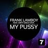 My ***** Feat. Dirty Disco Diva - Frank Lamboy&DJ Amoroso