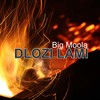Dlozi Lami - BIG MOOLA