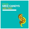 Like That (Original Club Mix) - Mike Candys