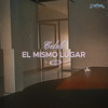 EL MISMO LUGAR (Explicit) - Celeb&Jason Antonio