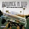 Bounce N Dip (feat. Mr 422 & Fancy Da Bo$$|Explicit) - YoBoyGreedy&Mr 422&Fancy da Bo$$