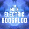 The Milk Electric Boogaloo - Shamans