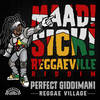 Reggae Village - Perfect Giddimani