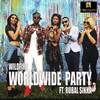 Worldwide Party - Wildfire&Rubal Sikka