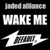 Wake Me (Future Funk Squad's 'Break Da House' Remix) - Jaded Alliance&Future Funk Squad