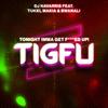 TIGFU (Nikki X & Plázziibo Remix|Explicit) - DJ Navarris&Tukkiman&Nikki X&Plázziibo