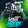 Senta Malvada (Explicit) - DJ Negritinho&Mc Brito SP