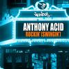 Rockin' (Swingin') (Original Mix) - Anthony Acid