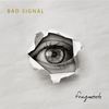 Your Way - Bad Signal