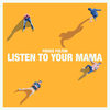 Listen to Your Mama - Pierce Fulton