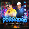 Porradão - MC Cego Abusado