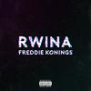 Rwina (Explicit) - Freddie Konings