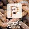 Anchor (Original Mix) - Tom Kreyn
