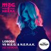 Не нужна - Loboda&DJ M.E.G.&N.E.R.A.K.