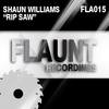 Rip Saw (Where's Your Head at Vocal Edit) - Shaun Williams&Area-51