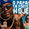 O Papai Ta Forte Hoje - MC Dede