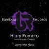 Love Me Now (Original Mix) - Harry Romero&Robert Owens