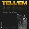 Tell 'em(feat. Reflexsoundz) (Explicit) - Ejmiah&Reflexsoundz