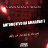 Automotivo da Amaravati (Explicit) - MC CR DA ZO&MC VN&Dj CR da ZO&DJ Kevyn Do RC