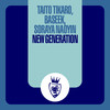 New Generation (Taito Tikaro & Sergi Elias Remix Edit) - Taito Tikaro&Baseek&Soraya Naoyin&Sergi Elias&Jordi Robles