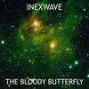 The Bloody Butterfly - INEXWAVE
