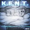 Bouncer (Original Mix) - K.E.N.T.